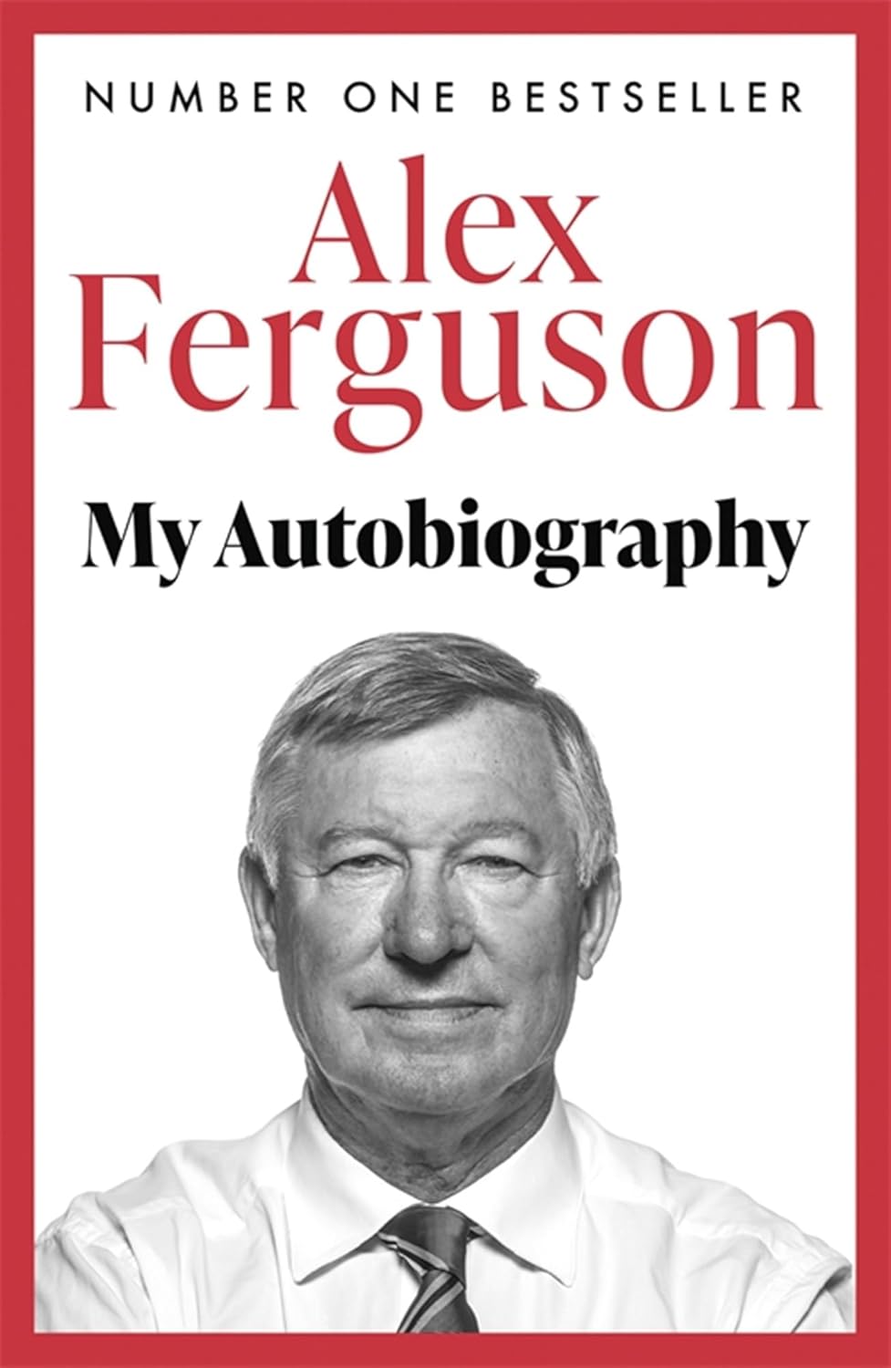 Alex Ferguson: My Autobiography