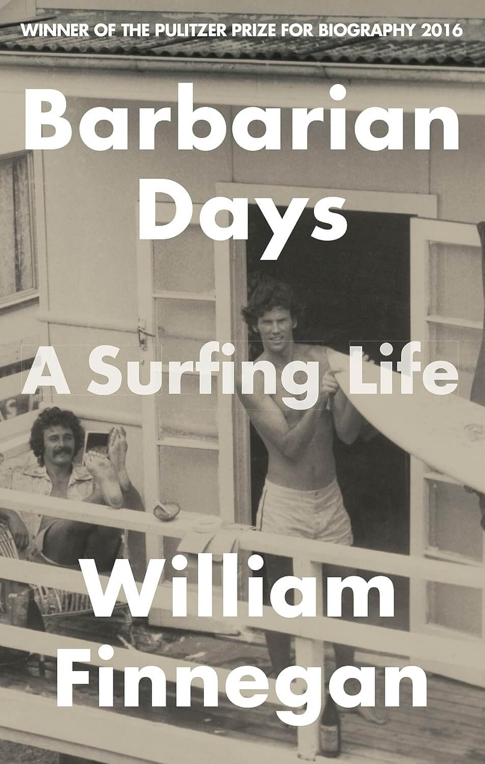 Barbarian Days: A Surfing Life