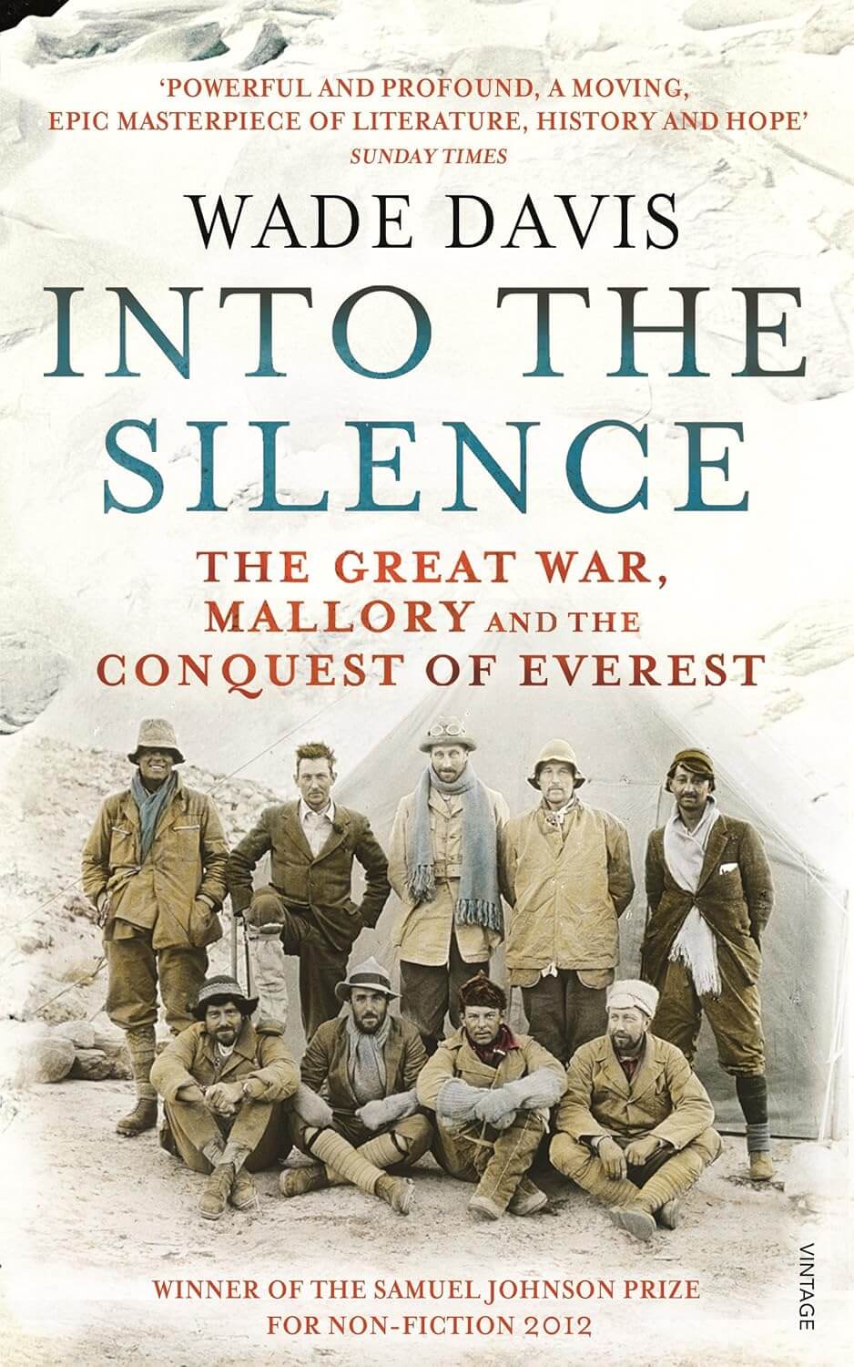 Into the Silence: The Great War, Mallory and the Conquest of Everest