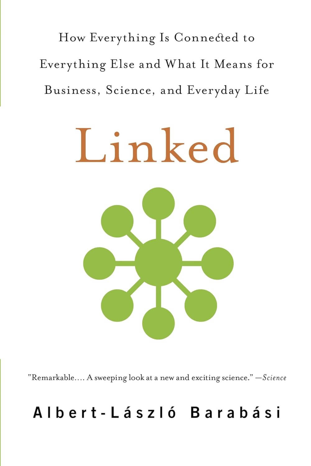 Linked: How Everything Is Connected to Everything Else and What It Means for Business, Science, and Everyday Life