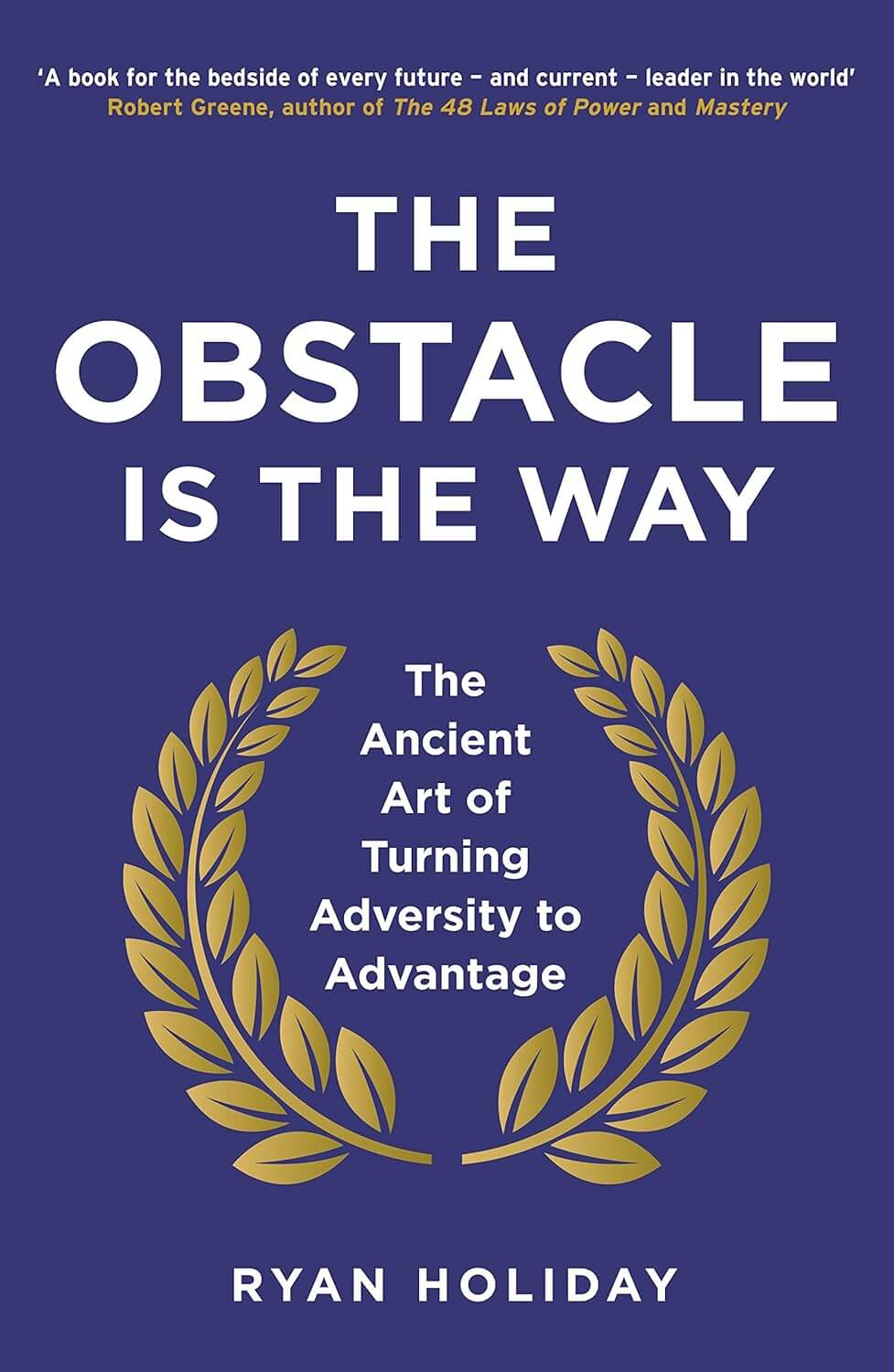 The Obstacle Is the Way