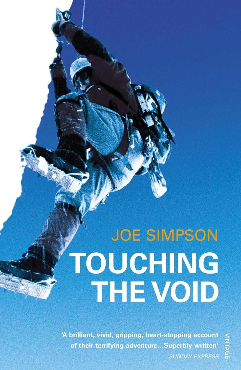 Touching the Void: The True Story of One Man's Miraculous Survival